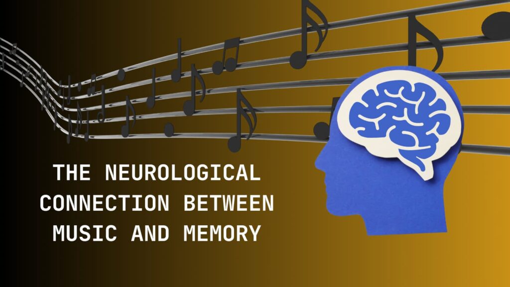 Neurological Connection Between Music and Memory